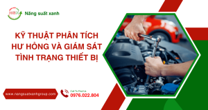 Khoá học Kỹ thuật phân tích hư hỏng và giám sát tình trạng thiết bị, khai giảng ngày 19/09/2024