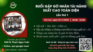 THÔNG BÁO GẶP GỠ NHÂN TÀI NĂNG SUẤT CAO TOÀN DIỆN – LẦN 1